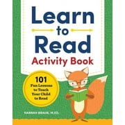 Learn to Read Activity Book : 101 Fun Lessons to Teach Your Child to Read (Paperback)