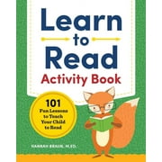 Learn to Read Activity Book 101 Fun Lessons to Teach Your Child to Read Paperback