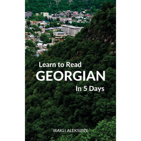Learn to Read Georgian in 5 Days, (Paperback)