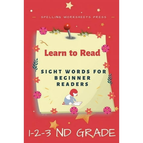 Learn to Read: Learn to Read Sight Words for Beginner Readers, List of Sight Words for 1st, 2nd and 3nd Grade