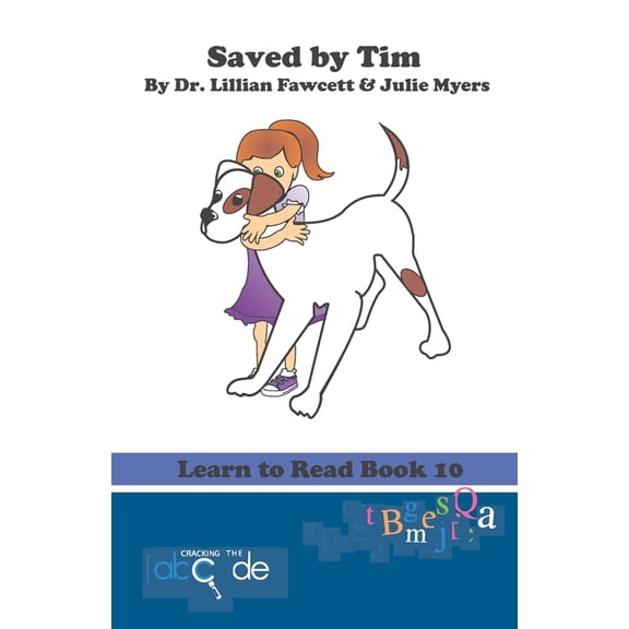 Learn to Read Saved by Tim: Learn to Read Book 10 (American Version), Book 10, (Paperback)