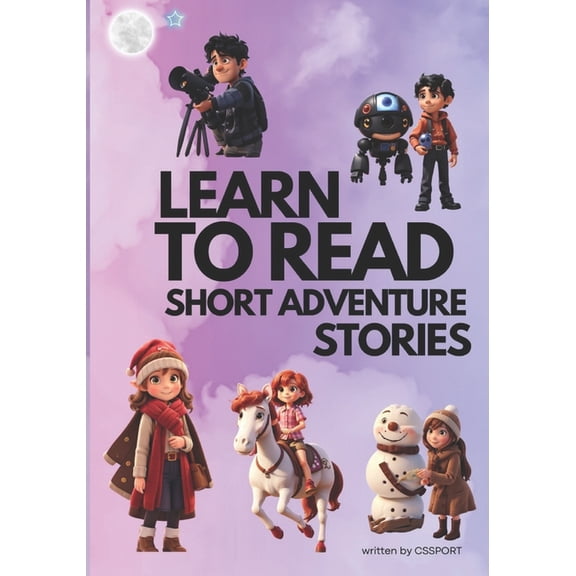 Learn to Read, Short Adventure Stories: Interactive Stories for Kids, Ages 5-8, with Enchanting Words and Educational Ad, (Paperback)