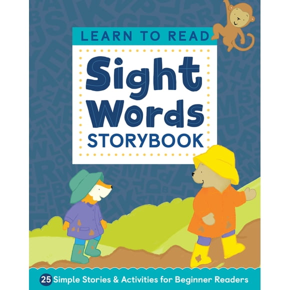 Learn to Read Learn to Read: Sight Words Storybook: 25 Simple Stories & Activities for Beginner Readers, (Paperback)