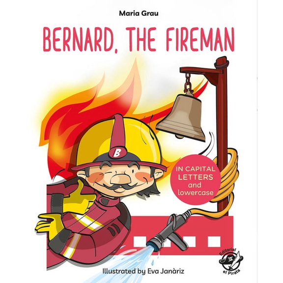 Learn to Read Bernard, the Fireman, (Paperback)