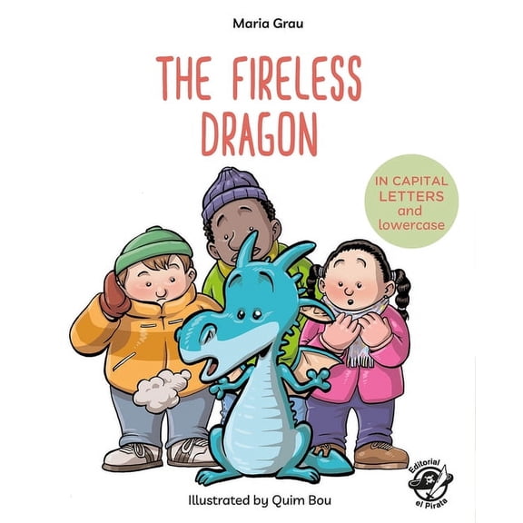 Learn to Read in CAPITAL Letters and Lowercase: The Fireless Dragon (Paperback)