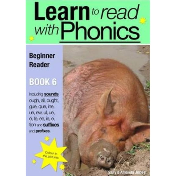 Learn to Read with Phonics Learn to Read Rapidly with Phonics: Beginner Reader Book 6. A fun, colour in phonic reading scheme, Book 6, (Paperback)