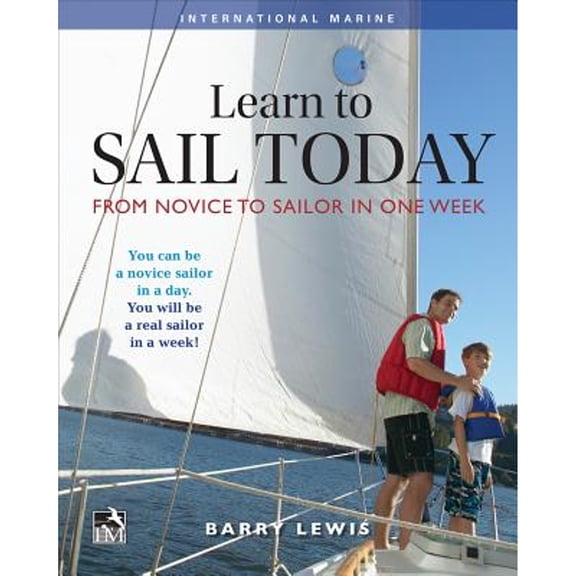 Pre-Owned Learn to Sail Today: From Novice to Sailor in One Week (Paperback) 007183088X 9780071830881
