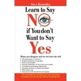 thumbnail image 1 of Learn to Say No if You Don't Want to Say Yes, (Paperback), 1 of 1
