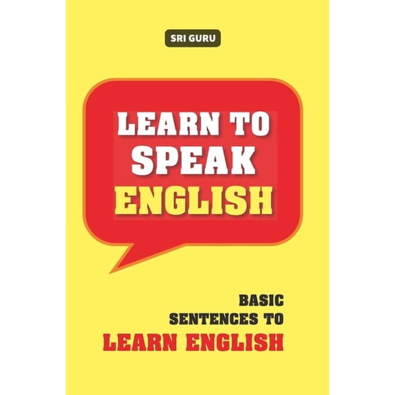 Learn to Speak English: Basic Sentence to Learn English, (Paperback)