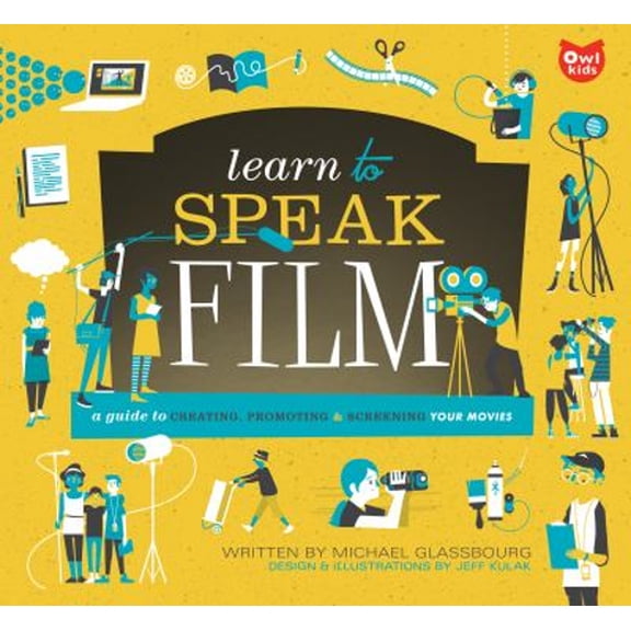 Pre-Owned Learn to Speak Film: A Guide to Creating, Promoting, & Screening Your Movies (Paperback) 1926973852 9781926973852