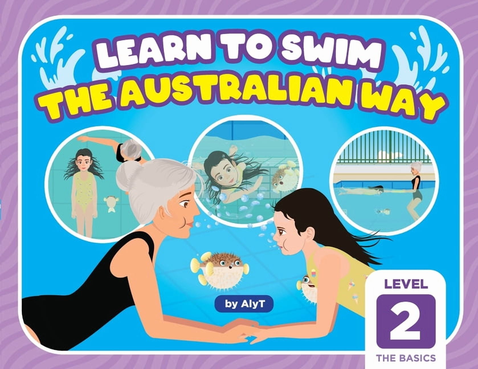 Learn to Swim the Australian Way Learn To Swim The Australian Way Level 2: The Basics, Book 2, (Paperback)