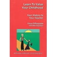 thumbnail image 1 of Pre-Owned Learn To Value Your Childhood: Your History Is Your Teacher (Unknown) 0970446136 9780970446138, 1 of 1