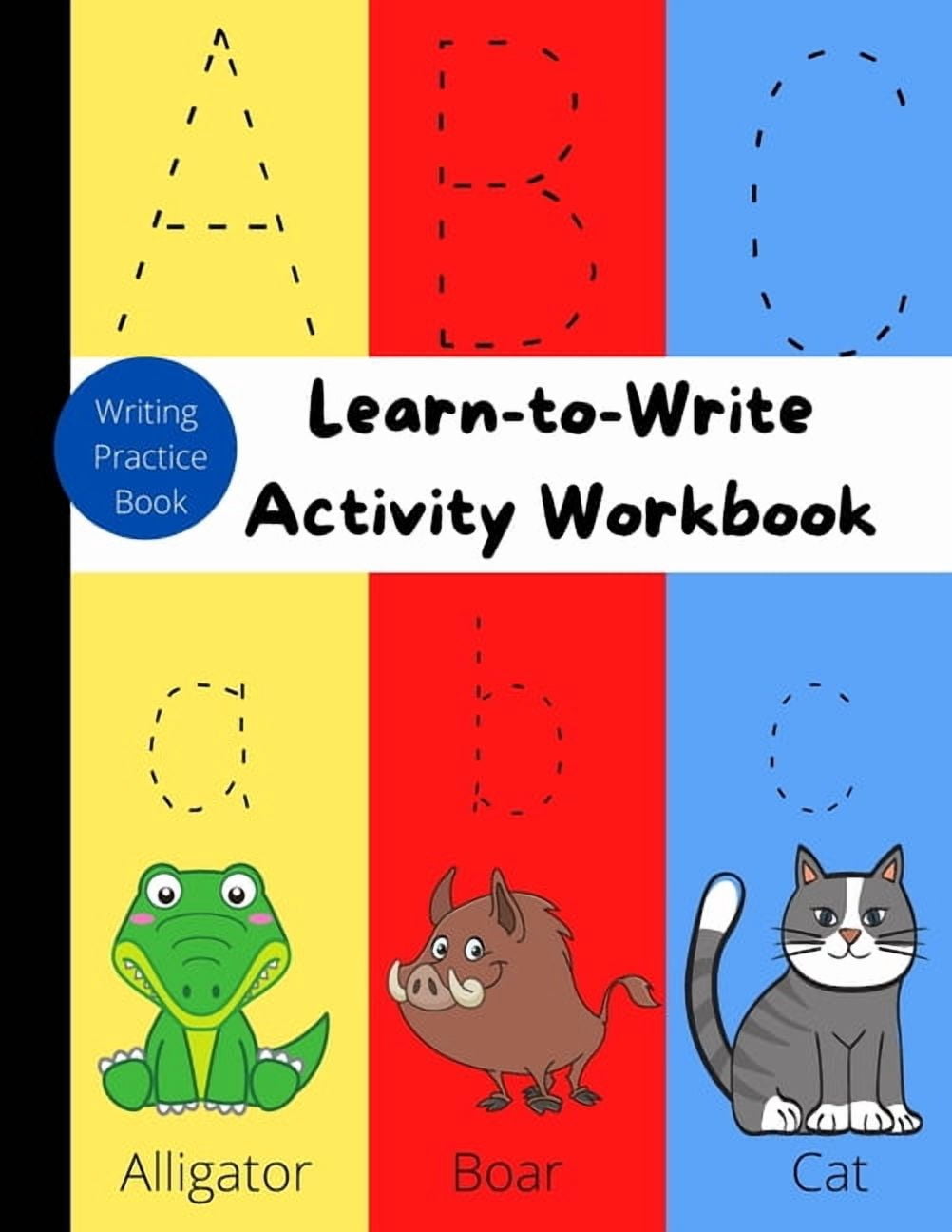 Learn-to-Write Activity Workbook: Writing Practice/Letter Tracing Books ...