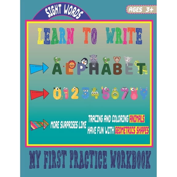 Learn to Write: My first practice workbook - Book for kids 3 - 5 - Preschool children can learn to write while having fun - Contains e