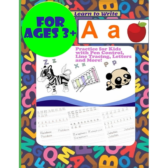 Learn to Write Practice for Kids with Pen Control, Line Tracing, Letters and More! for Ages 3+ (Paperback)