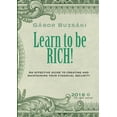 thumbnail image 1 of Learn to be RICH!: An effective guide to creating and maintaining financial security, (Paperback), 1 of 1