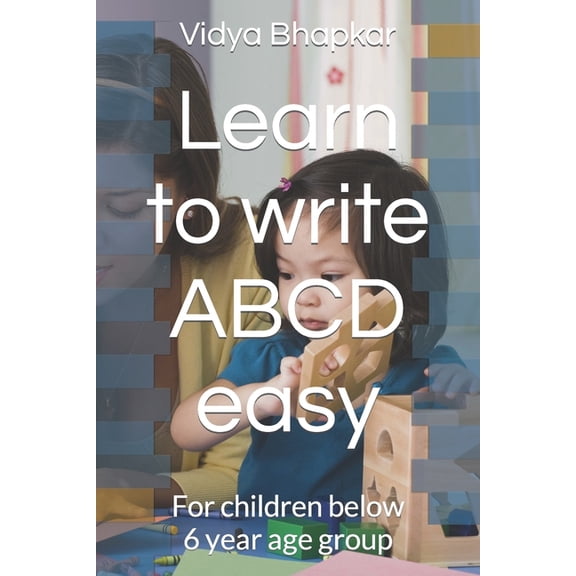 Learn to write ABCD easy: For children below 6 year age group (Paperback)