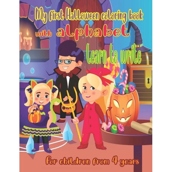 Learn to write- My first Halloween coloring book with alphabet, for children from 4 years (Paperback)