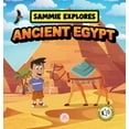 thumbnail image 1 of Learn with Sammie's Adventures Sammie Explores Ancient Egypt: Learn About Ancient Egyptian Civilization, (Hardcover), 1 of 1