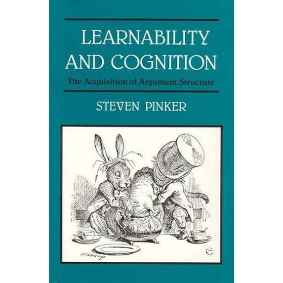 Pre-Owned Learnability and Cognition: The Acquisition of Argument Structure (Paperback) 0262660733 9780262660730