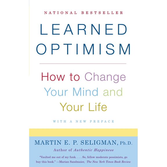 Pre-Owned Learned Optimism: How to Change Your Mind and Your Life (Paperback) 1400078393 9781400078394