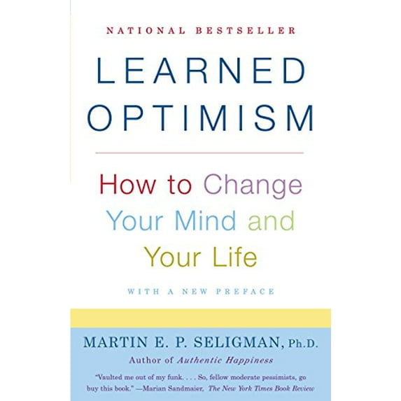 Pre-Owned Learned Optimism: How to Change Your Mind and Your Life (Paperback) 1400078393 9781400078394