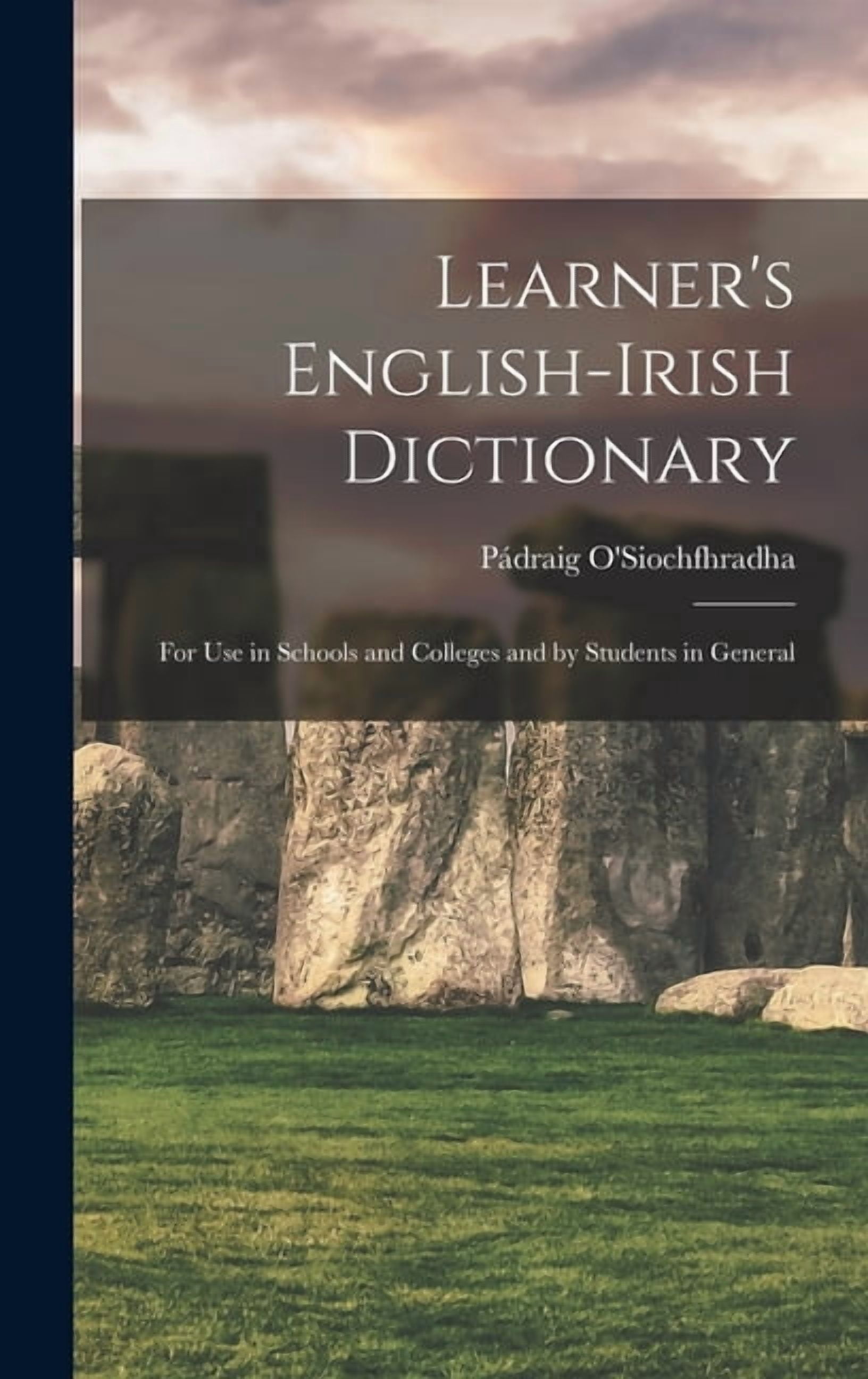 Irish Visual Dictionary Learner's English-Irish Dictionary: For use in Schools and Colleges and ...