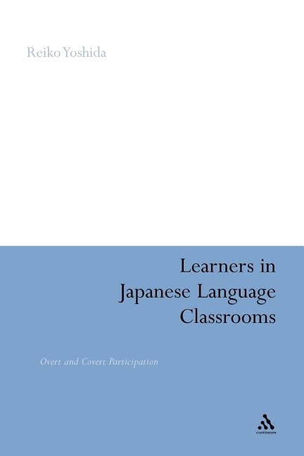 Learners in Japanese Language Classrooms: Overt and Covert