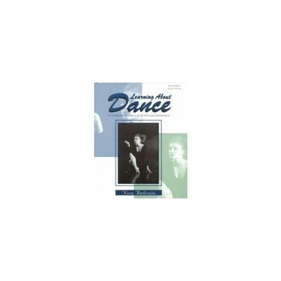 Pre-Owned Learning About Dance: An Introduction to Dance As an Art Form and Entertainment (Paperback) 0787264210 9780787264215