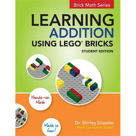 Learning Addition Using LEGO Bricks (Paperback) by Shirley Disseler