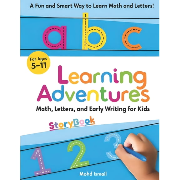 Children Educational Stories Learning Adventures Storybook: Math, Letters, and Early Writing for Kids Ages 5-11: A Fun Educational Storybook to Teach, Book 15, (Paperback)