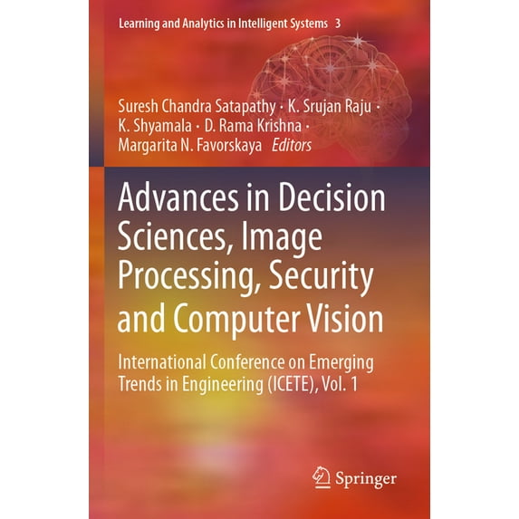 Learning and Analytics in Intelligent Sy Advances in Decision Sciences, Image Processing, Security and Computer Vision: International Conference on Emerging Tren, Book 3, (Paperback)