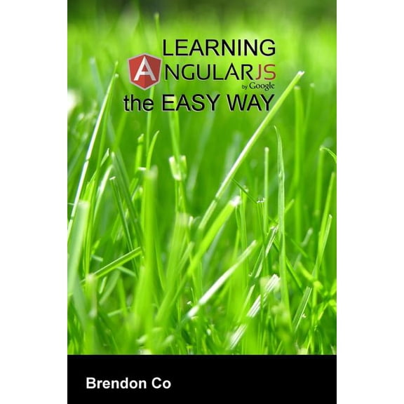 Learning Angularjs : The Easy Way