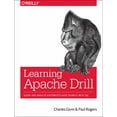thumbnail image 1 of Learning Apache Drill: Query and Analyze Distributed Data Sources with SQL (Paperback), 1 of 1