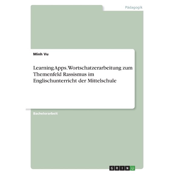 Learning Apps. Wortschatzerarbeitung zum Themenfeld Rassismus im Englischunterricht der Mittelschule (Paperback)