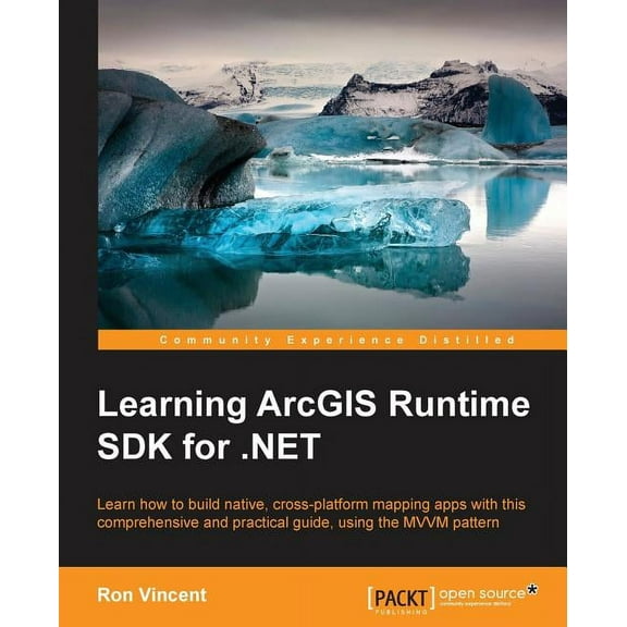 Learning ArcGIS Runtime SDK for .NET, (Paperback)
