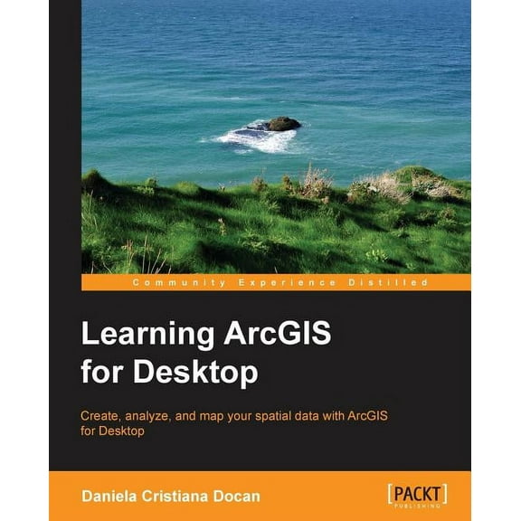Learning ArcGIS for Desktop, (Paperback)