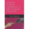thumbnail image 1 of Learning Artificial Intelligence: A Python-based Approach, (Paperback), 1 of 1