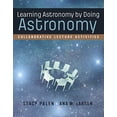 thumbnail image 1 of Pre-Owned Learning Astronomy by Doing Astronomy: Collaborative Lecture Activities (Paperback) 0393264157 9780393264159, 1 of 1