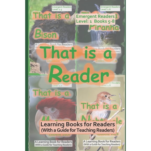 Learning Books for Emergent Readers Leve That is a Reader: Learning Books for Readers (With a guide for teaching readers) Books 1.5-8, (Paperback)