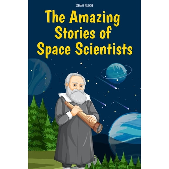 Learning Books for Kids & Teens The Amazing Stories of Space Scientists, (Paperback)