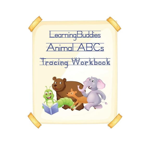 Learning Buddies Early Education Learning Buddies Animal ABCs Tracing Workbook: A fun ABC tracing workbook, Book 2, (Paperback)