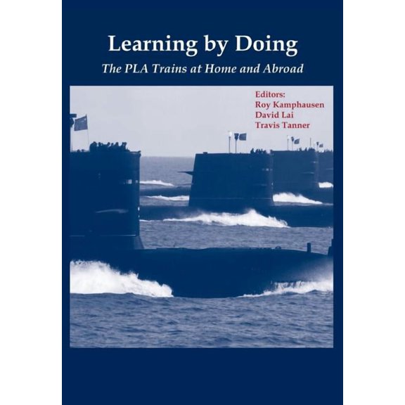 Learning By Doing: The PLA Trains at Home and Abroad (Paperback)