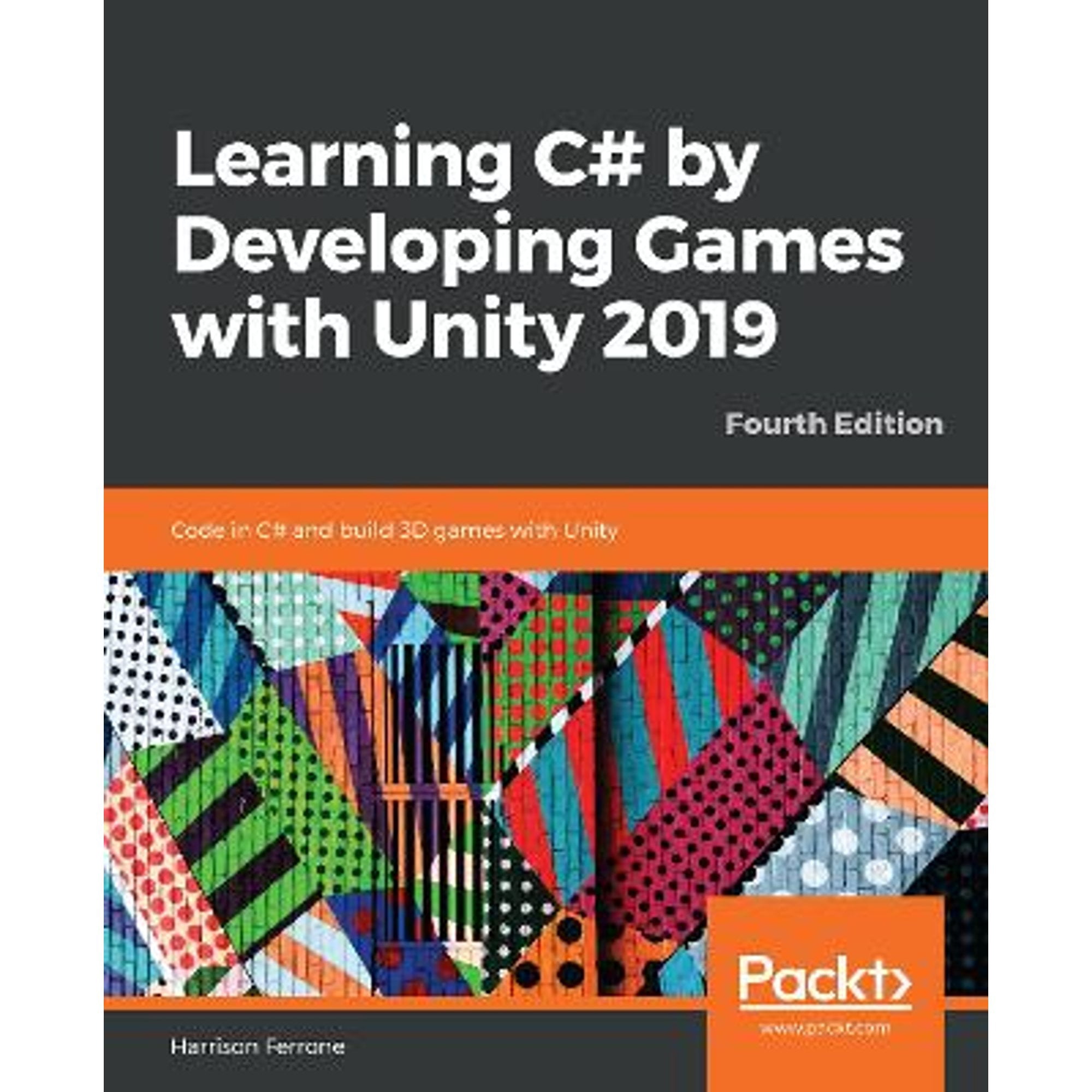 Pre-Owned Learning C# by Developing Games with Unity 2019: Code in C# ...