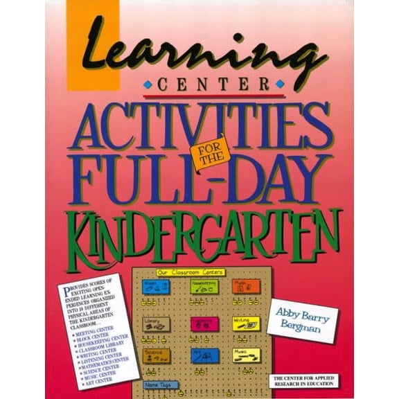Pre-Owned Learning Center Activities for the Full-Day Kindergarten (Paperback) 0876285124 9780876285121