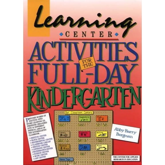 Pre-Owned Learning Center Activities for the Full-Day Kindergarten (Paperback) by Abby Barry Bergman