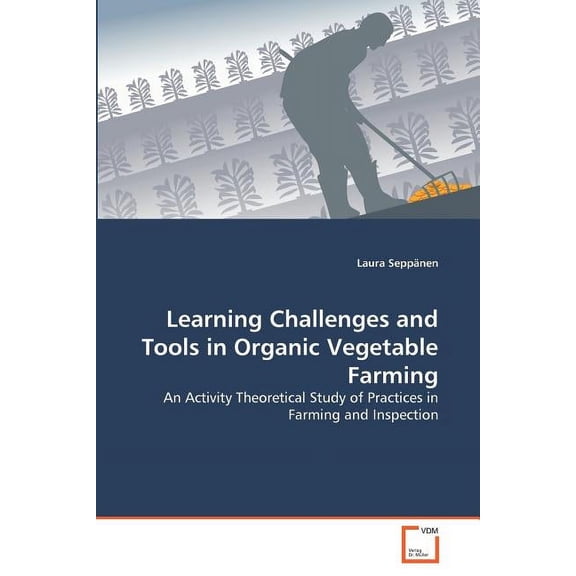 Learning Challenges and Tools in Organic Vegetable Farming (Paperback)