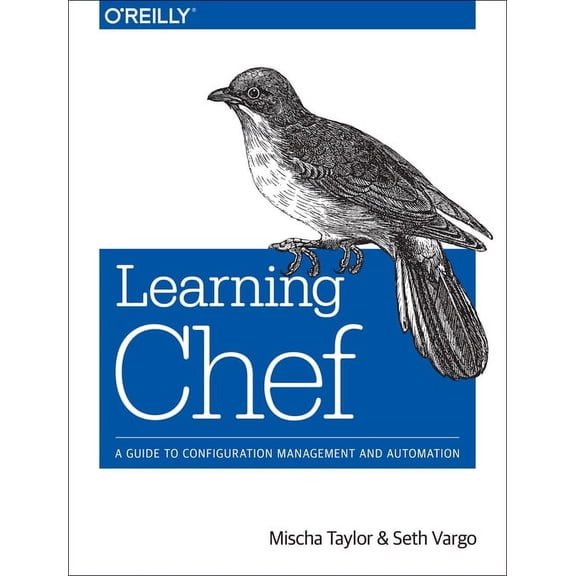 Learning Chef: A Guide to Configuration Management and Automation (Paperback)