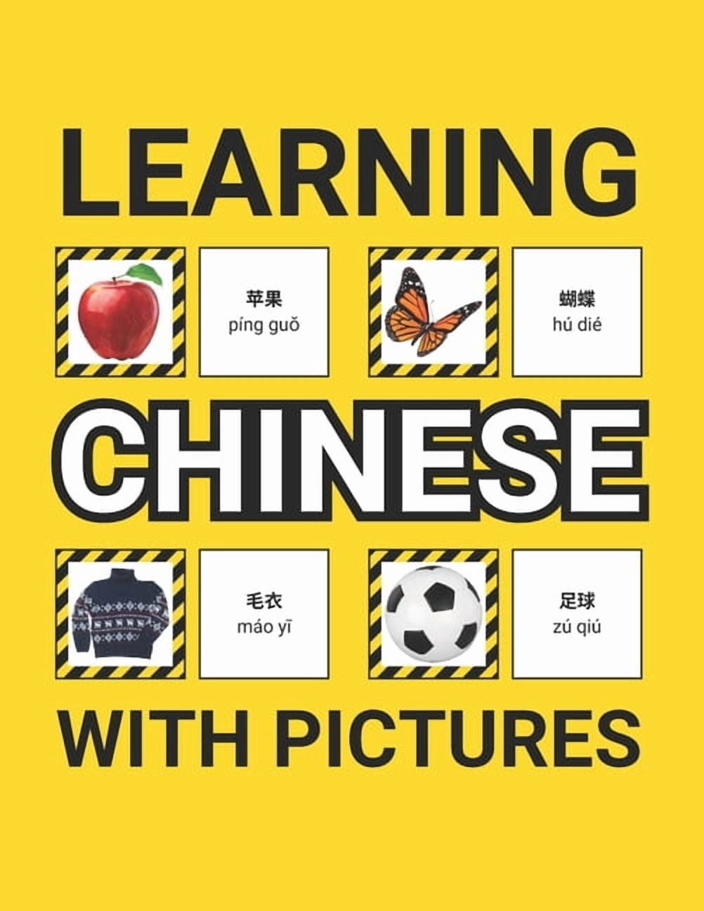 Learning Chinese with Pictures for Beginners: 500 Chinese Vocabulary for Teachers, Students, and Children, (Paperback)