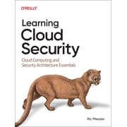 Learning Cloud Security Cloud Computing and Security Architecture Essentials, Paperback